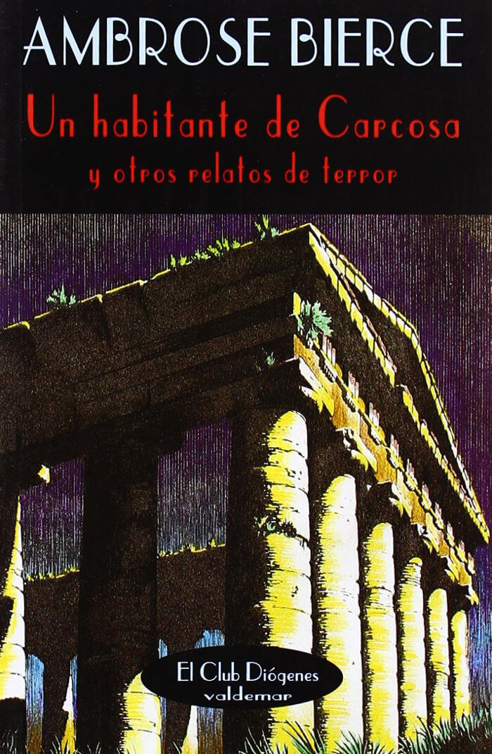 Un habitante de Carcosa y otros relatos de terror, de Ambrose Bierce -  Libros