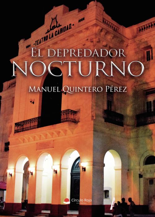 El depredador nocturno - Manuel Quintero Pérez