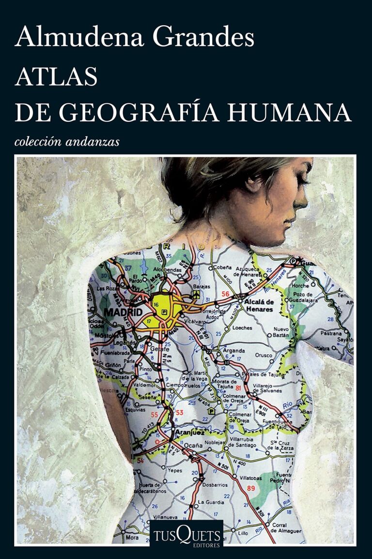 Atlas De Geografía Humana: Una Novela Sobre La Vida Y El Amor De Cuatro ...